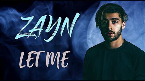 zayn let me lyrics|let me song lyrics.